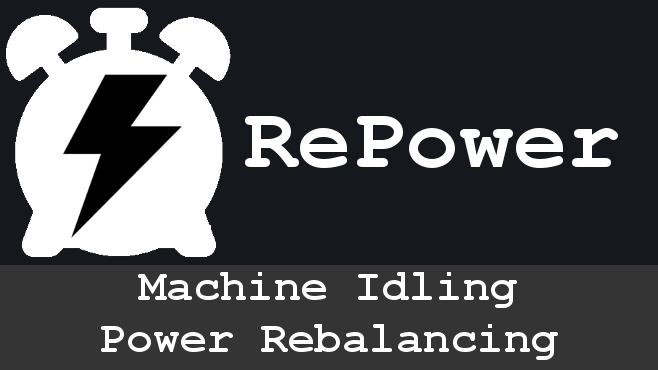 RePower - Machine Idling and Power Rebalancing