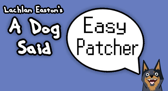 A Dog Said Easy Patcher